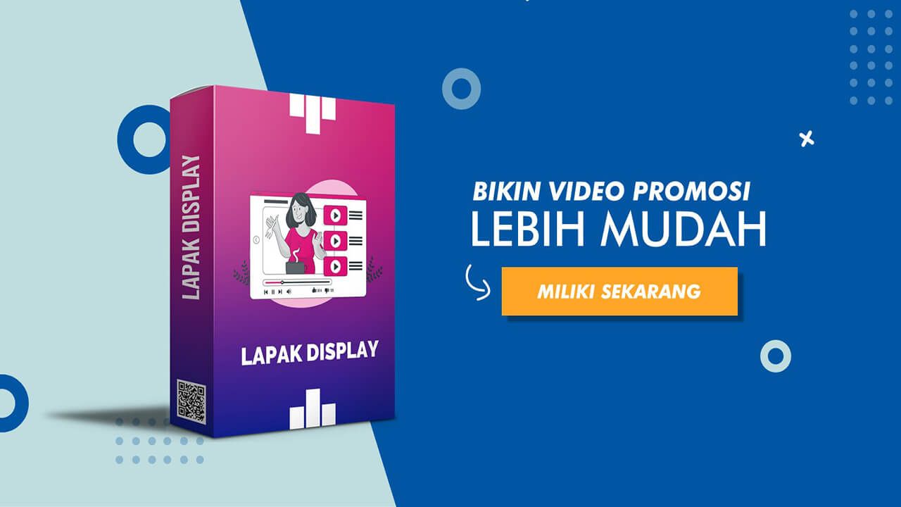 Lapak Display - Solusi Cepat Membuat Video Promosi Produk